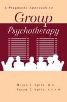 A Pragmatic Approach to Group Psychotherapy