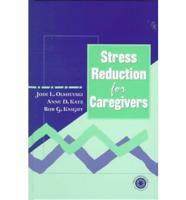 Stress Reduction for Caregivers