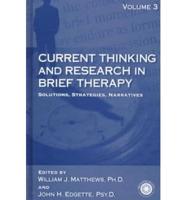 Current Thinking and Research in Brief Therapy Vol. 3 Solutions, Strategies, Narratives