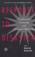 Response to Disaster : Psychosocial, Community, and Ecological Approaches