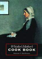 Whistler's Mother's Cook Book