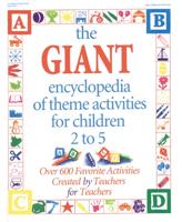 The Giant Encyclopedia of Theme Activities for Children 2 to 5