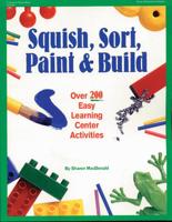 Squish, Sort, Paint & Build