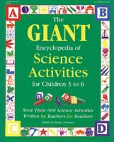 The Giant Encyclopedia of Science Activities for Children 3 to 6