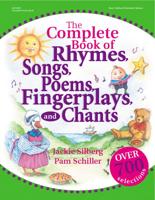 The Complete Book of Rhymes, Songs, Poems, Fingerplays, and Chants