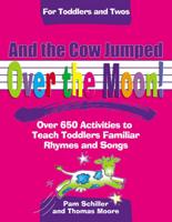 And the Cow Jumped Over the Moon!