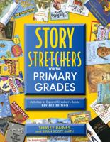 Story Stretchers for the Primary Grades