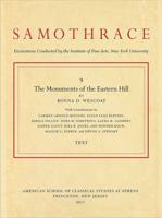 Samothrace. Volume 9 The Monuments of the Eastern Hill