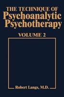 Technique of Psychoanalytic Psychotherapy Vol. II: Responses to Interventions: Patient-Therapist Relationship: Phases of Psychotherapy (Tech Psychoan Psychother)