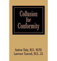 Collusion for Conformity