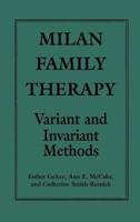 Milan Family Therapy: Variant and Invariant Methods