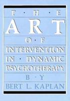 The Art of Intervention in Dynamic Psychotherapy