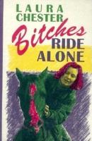Bitches Ride Alone