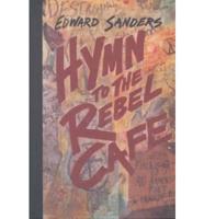 Hymn to the Rebel Cafe