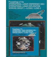 Proceedings of the International Lunar Conference 2003/International Lunar Exploration Working Group 5--ILC2003/ILEWG 5
