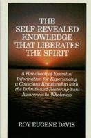 Self-Revealed Knowledge That Liberates the Spirit