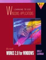 Learning to Use Windows Applications. Microsoft Works 2.0 for Windows