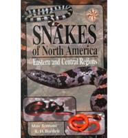 Snakes of North America. Eastern and Central Regions