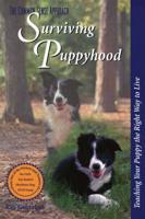 Surviving Puppyhood: Teaching Your Puppy the Right Way to Live