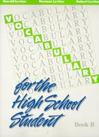 Vocabulary for the High School Student Book B