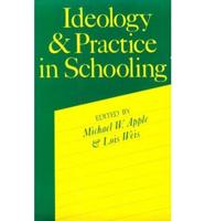 Ideology and Practice in Schooling