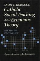 Catholic Social Teaching and Economic Theory