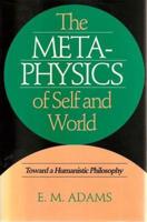 The Metaphysics of Self and World