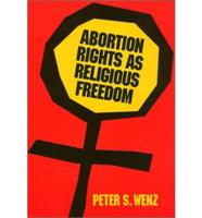 Abortion Rights as Religious Freedom