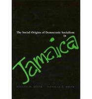 The Social Origins of Democratic Socialism in Jamaica