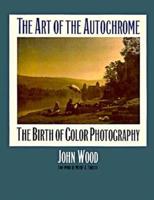 The Art of the Autochrome