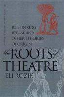 The Roots of Theatre