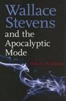 Wallace Stevens and the Apocalyptic Mode