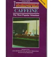 Caffeine, the Most Popular Stimulant