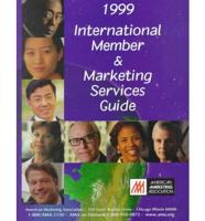The 1999 American Marketing Association International Member & Marketing Services Guide