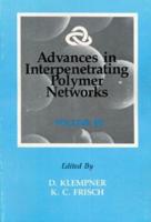 Advances in Interpenetrating Polymer Networks, Volume III
