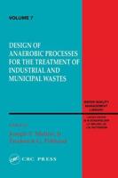 Design of Anaerobic Processes for the Treatment of Industrial and Municipal Wastes