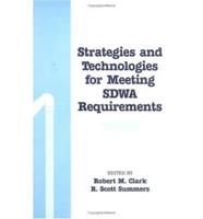 Strategies and Technologies for Meeting SDWA Requirements