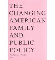 Changing American Family and Public Policy