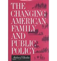 The Changing American Family and Public Policy