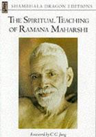 The Spiritual Teaching of Ramana Maharshi