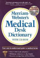 Merriam-Webster's Medical Desk Dictionary