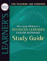 Merriam-Webster's Advanced Learners English Dictionary Study Guide