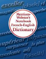 Merriam-Webster's Notebook French-English Dictionary