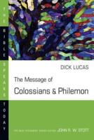 The Message of Colossians and Philemon