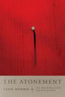 The Atonement, Its Meaning and Significance
