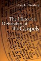 The Historical Reliability of the Gospels