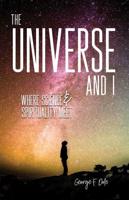 The Universe and I