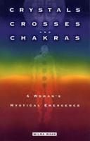 Crystals, Crosses, and Chakras