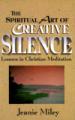 The Spiritual Art of Creative Silence