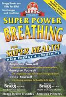 Bragg Super Power Breathing